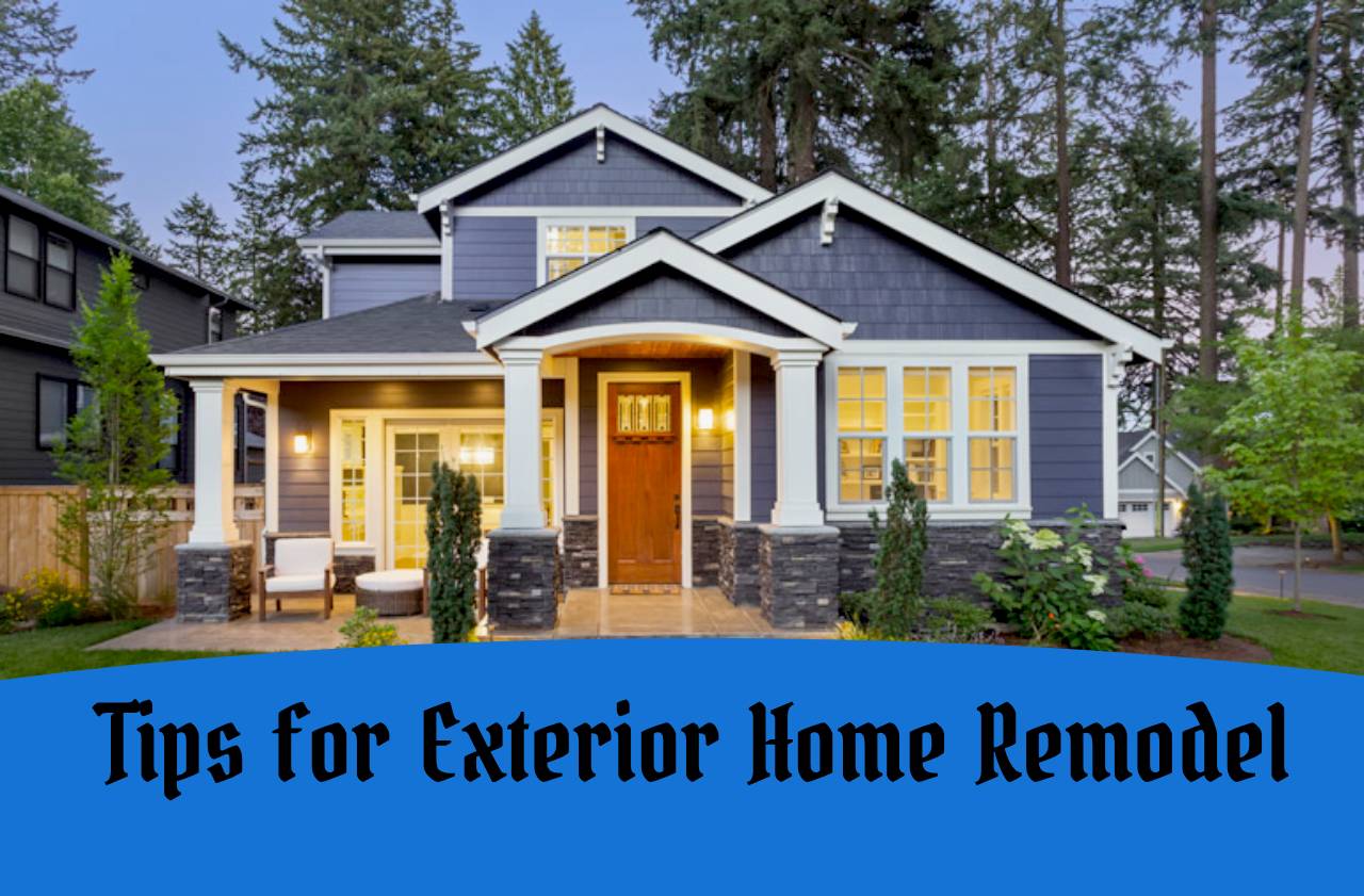 Tips for Exterior Home Remodel