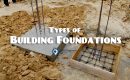 Types of Building Foundations